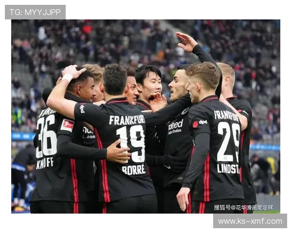 和睦法兰克福俱乐部百年传承与德甲欧战荣耀新篇章再启